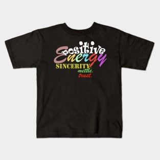 positive energy t- shirt Kids T-Shirt